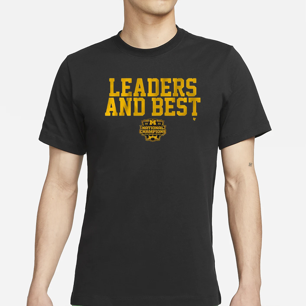 Michigan Football National Champs Leaders And Best 2023 T-Shirt 4 Michigan Football National Champs Leaders And Best 2023 T-Shirt