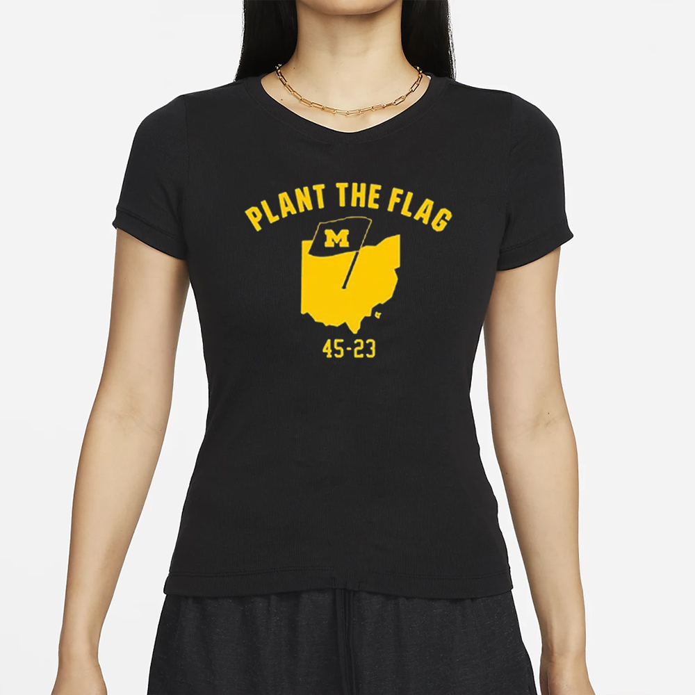 Michigan Football Plant The Flag 45-23 T-Shirt 4 Michigan Football Plant The Flag 45-23 T-Shirt
