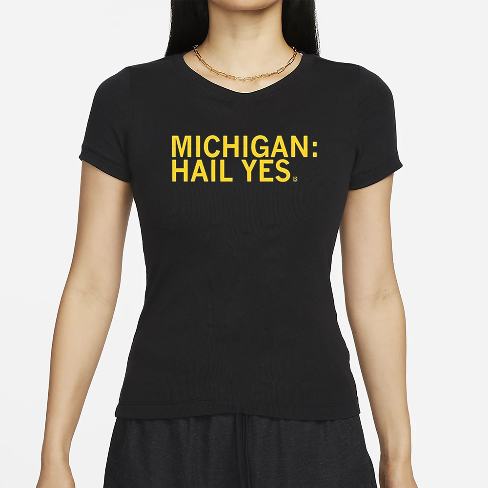Michigan Hail Yes T-Shirt 4 Michigan Hail Yes T-Shirt
