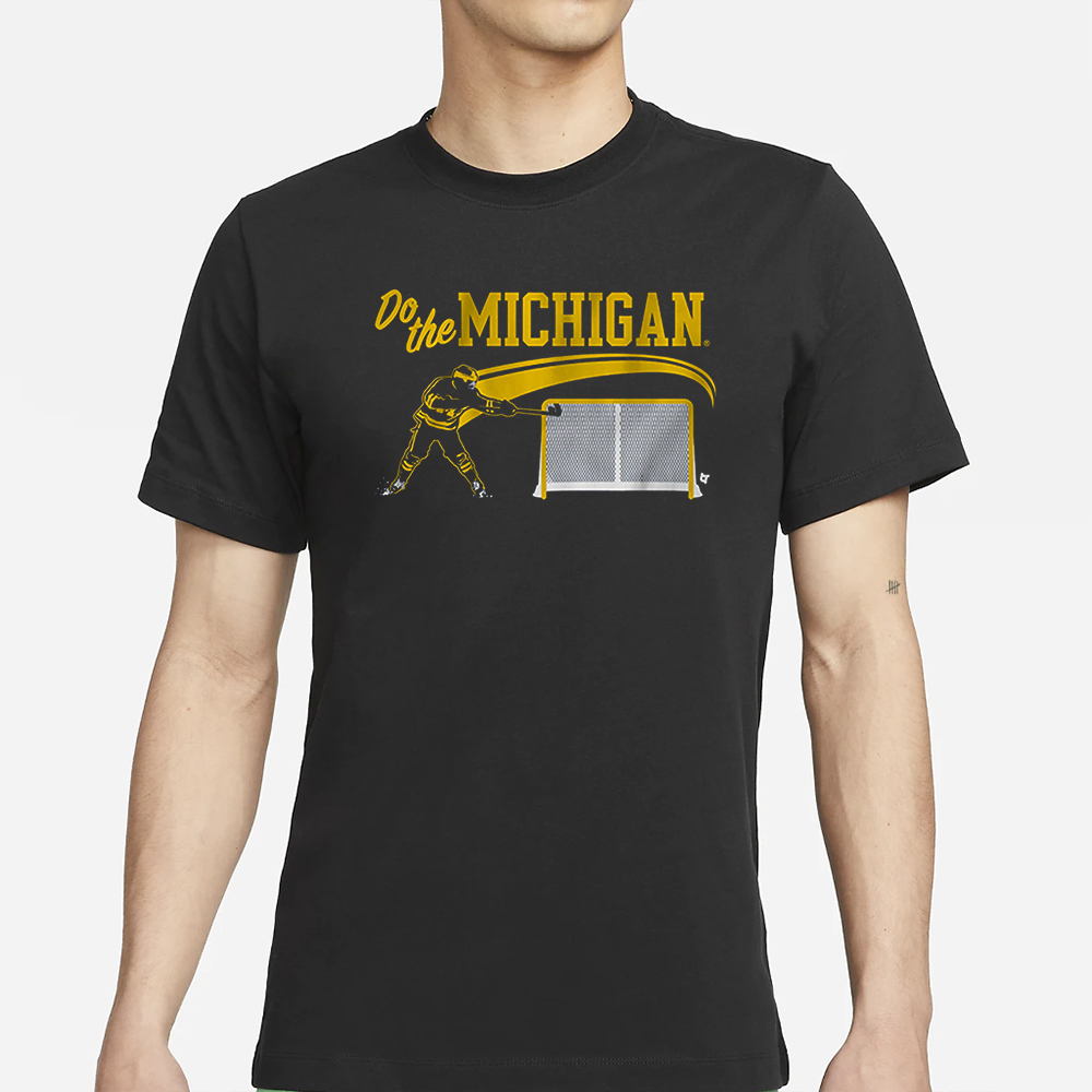 Michigan Hockey Do The Michigan T-Shirt 4 Michigan Hockey Do The Michigan T-Shirt