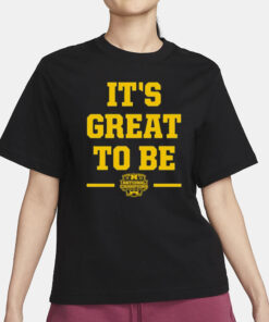 Michigan It’s Great To Be National Champs 2023 T-Shirt1
