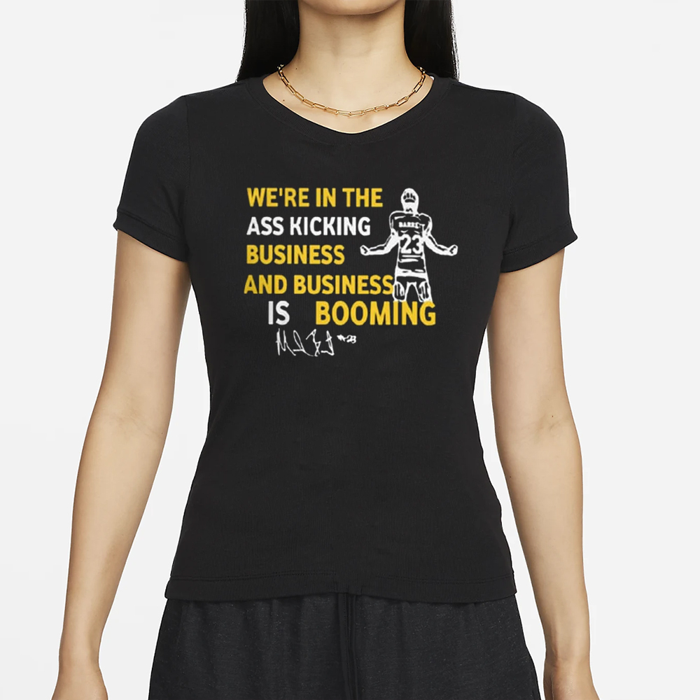 Michigan We’re In The Ass Kicking Business And Business Is Booming T-Shirt 4 Michigan We’re In The Ass Kicking Business And Business Is Booming T-Shirt