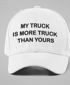 My Truck Is more Truck Than Yours T-Hat