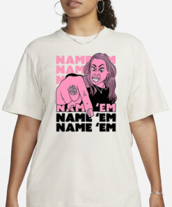 Name 'Em Name 'Em Name 'Em Name 'Em T-Shirt3