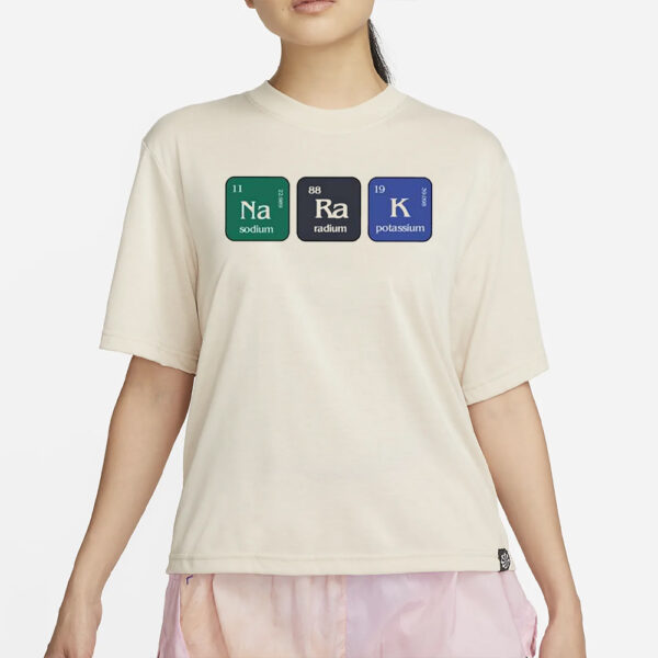 Narak Sodium Radium Potassium T-Shirt2