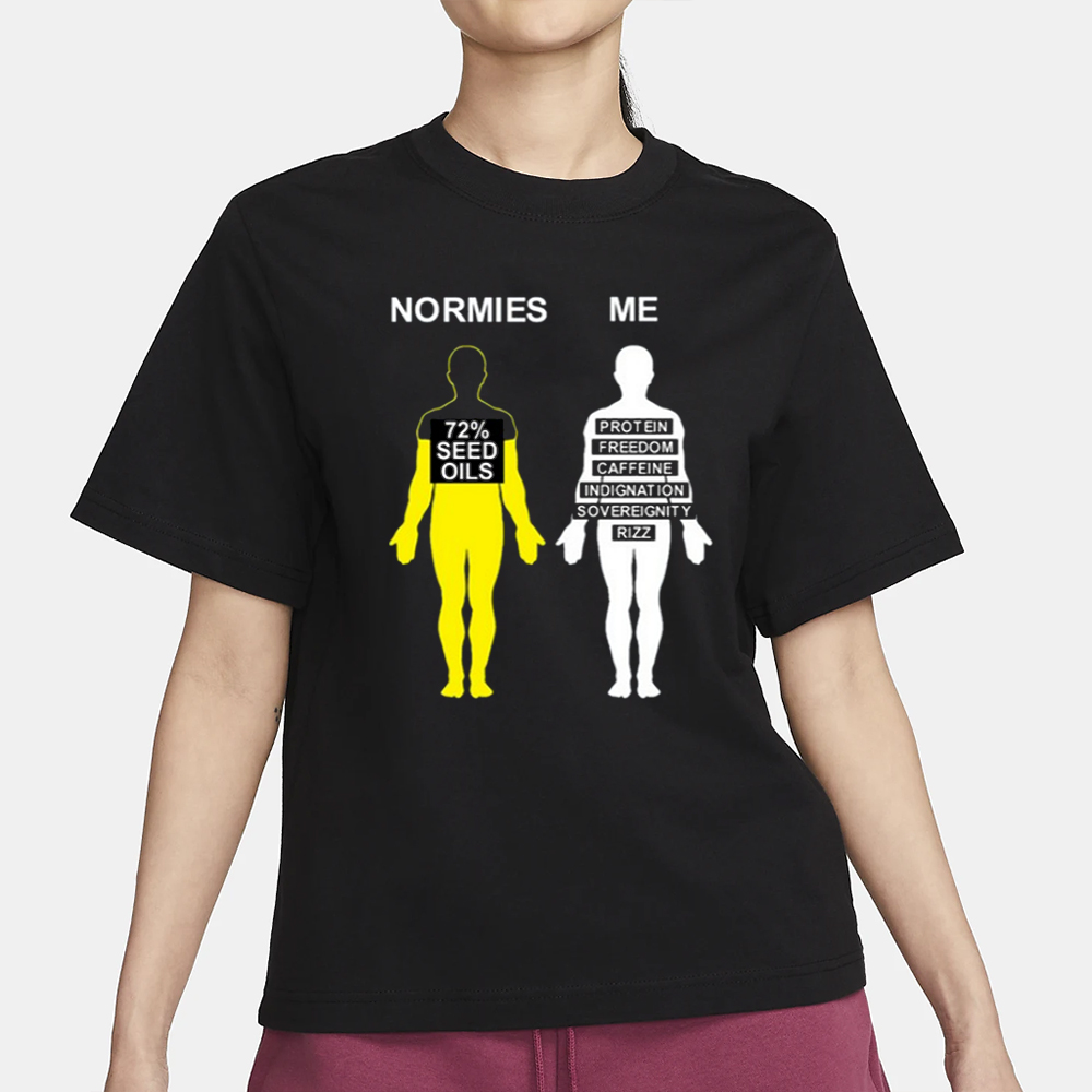 Normies Vs Me 72 Seed Oils T-Shirt 4 Normies Vs Me 72 Seed Oils T-Shirt1