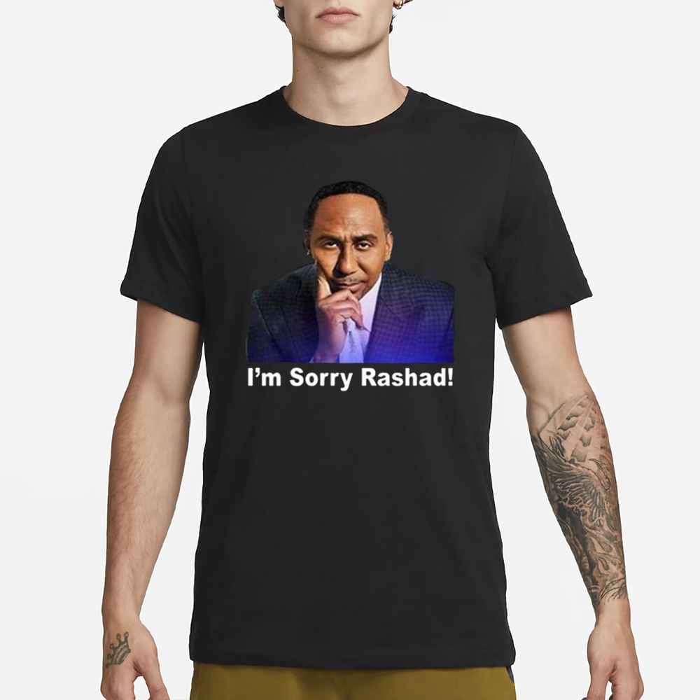 Rashad Mccants Stephen A Smith I’m Sorry Rashad Shirt 4 Rashad Mccants Stephen A Smith I’m Sorry Rashad Shirt1