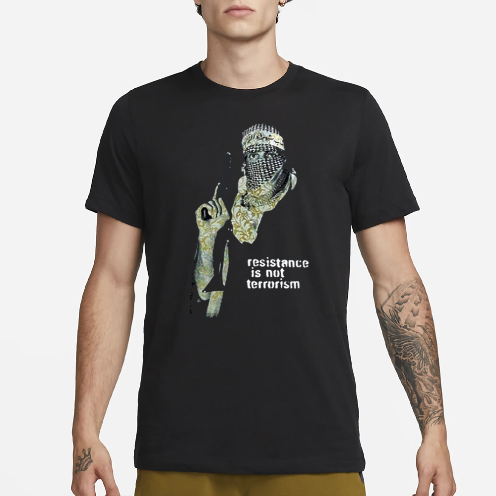 Resistance Is Not Terrorism Shirt 4 Resistance Is Not Terrorism Shirt1