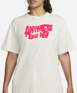 S-X Anywhere But Here T-Shirt3