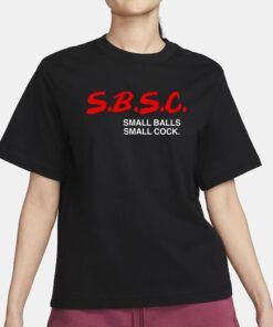 SBSC Small Balls Small Cock T-Shirt3