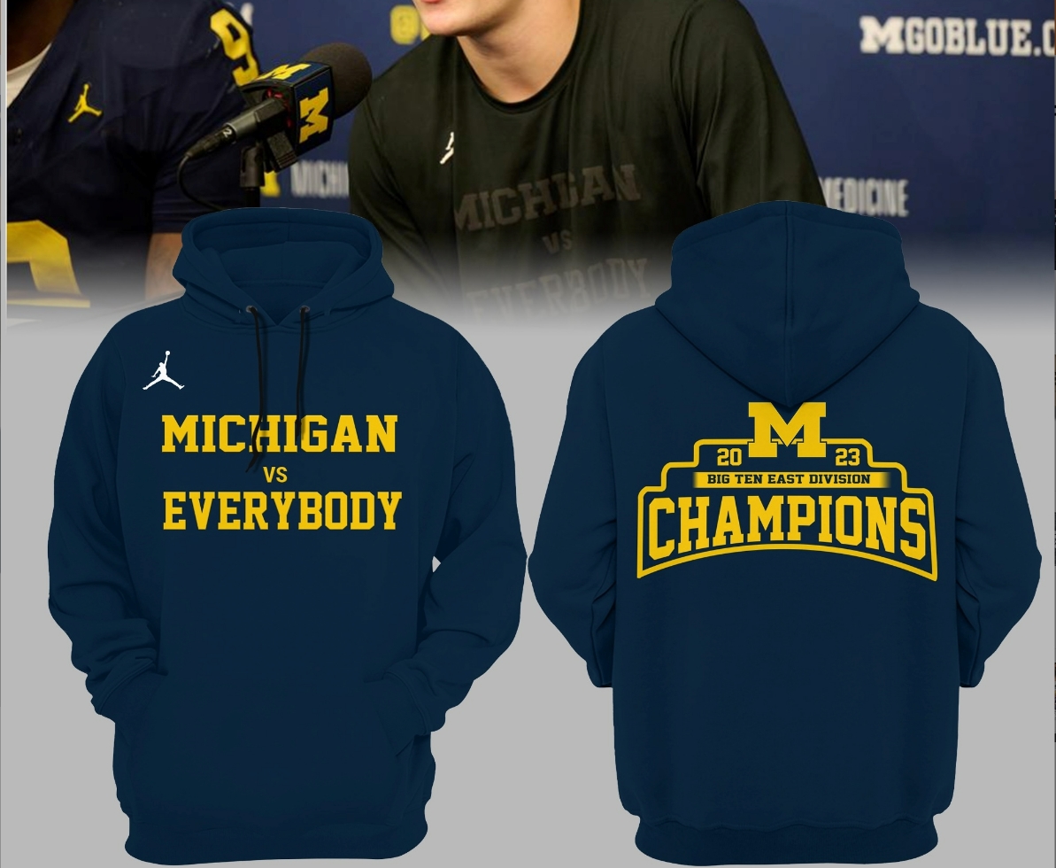 Michigan 2023 Big Ten East Division Champions Michigan VS Everybody Hoodie 2 Michigan 2023 Big Ten East Division Champions Michigan VS Everybody Hoodie