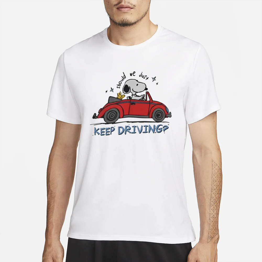 Snoopy X Harry Should We Just Keep Driving Snoopy T-Shirt 4 Snoopy X Harry Should We Just Keep Driving Snoopy T-Shirt