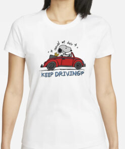 Snoopy X Harry Should We Just Keep Driving Snoopy T-Shirts