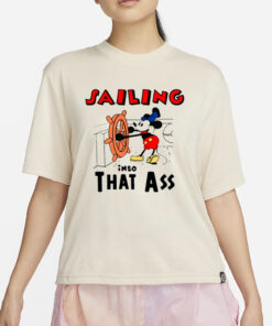 Steamboat Sailing Into That Ass T-Shirt2