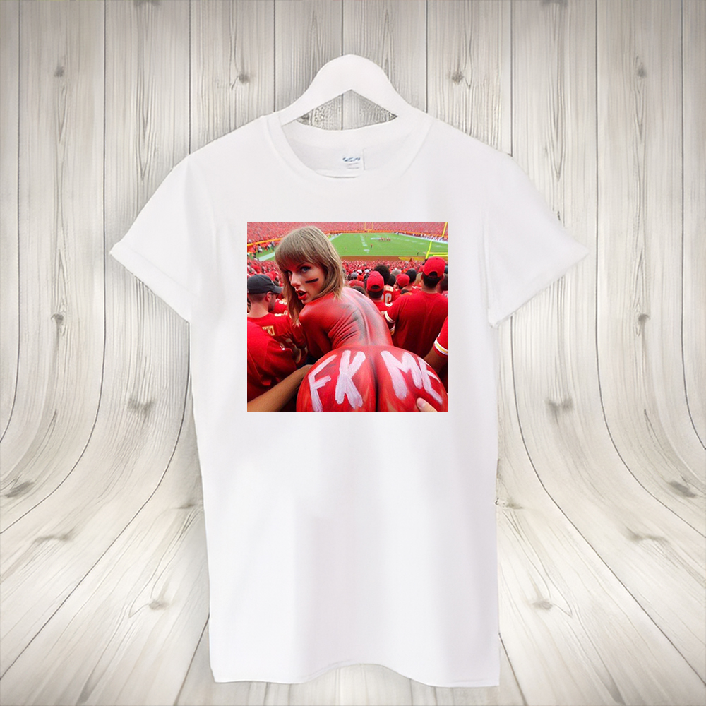 Taylor Swift just got leaked Fuck Me T-Shirt 4 Taylor Swift just got leaked Fuck Me T-Shirt