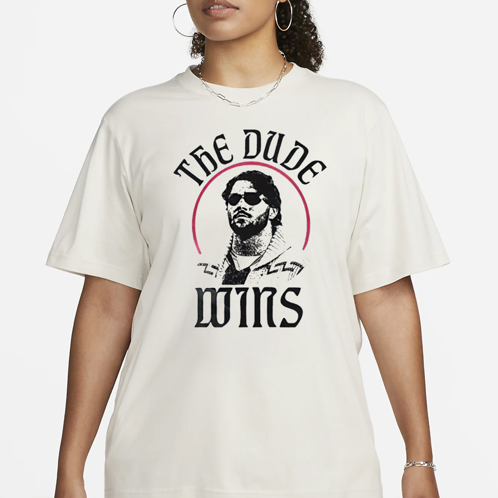 The Dude Wins T-Shirt 4 The Dude Wins T-Shirt1