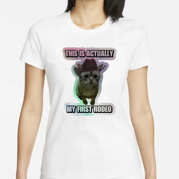 This Is My First Rodeo Cat T-Shirts