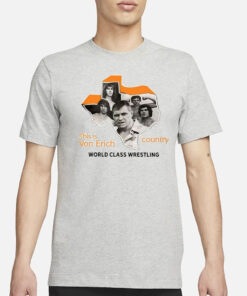 This Is Von Erich Country World Class Wrestling T-Shirt3
