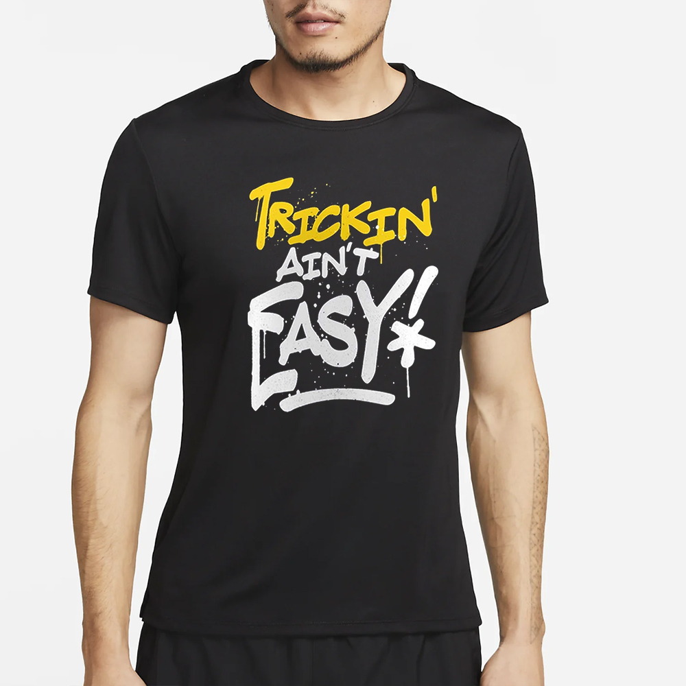 Trick Williams Trickin’ Ain’t Easy T-Shirts 4 Trick Williams Trickin’ Ain’t Easy T-Shirts2
