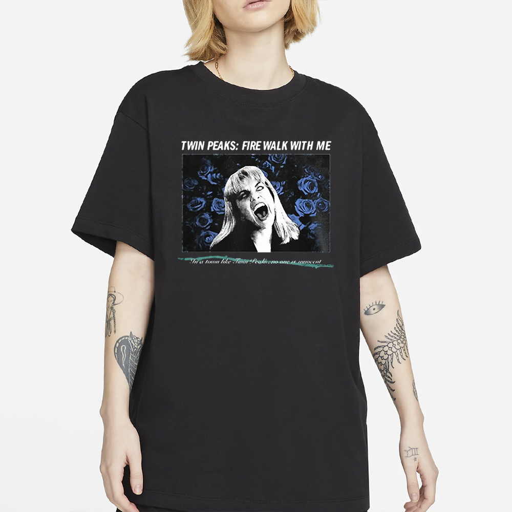 Twin Peaks Fire Walk With Me In A Town Like Twin Peaks No One Is Innocent T-Shirt 4 Twin Peaks Fire Walk With Me In A Town Like Twin Peaks No One Is Innocent T-Shirt2