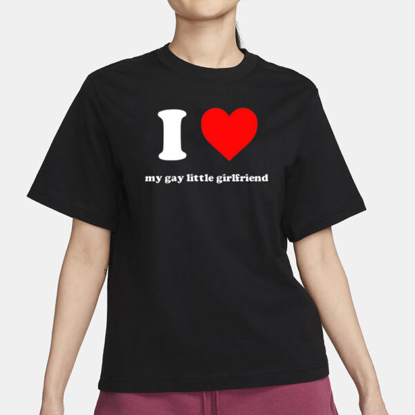 Vinny Mauro I Love My Gay Little Girlfriend T-Shirt3