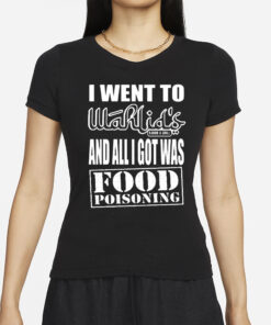 Wahlid Mohammad I Went To Wahlid’s And All I Got Was Food Poisoning T-Shirts