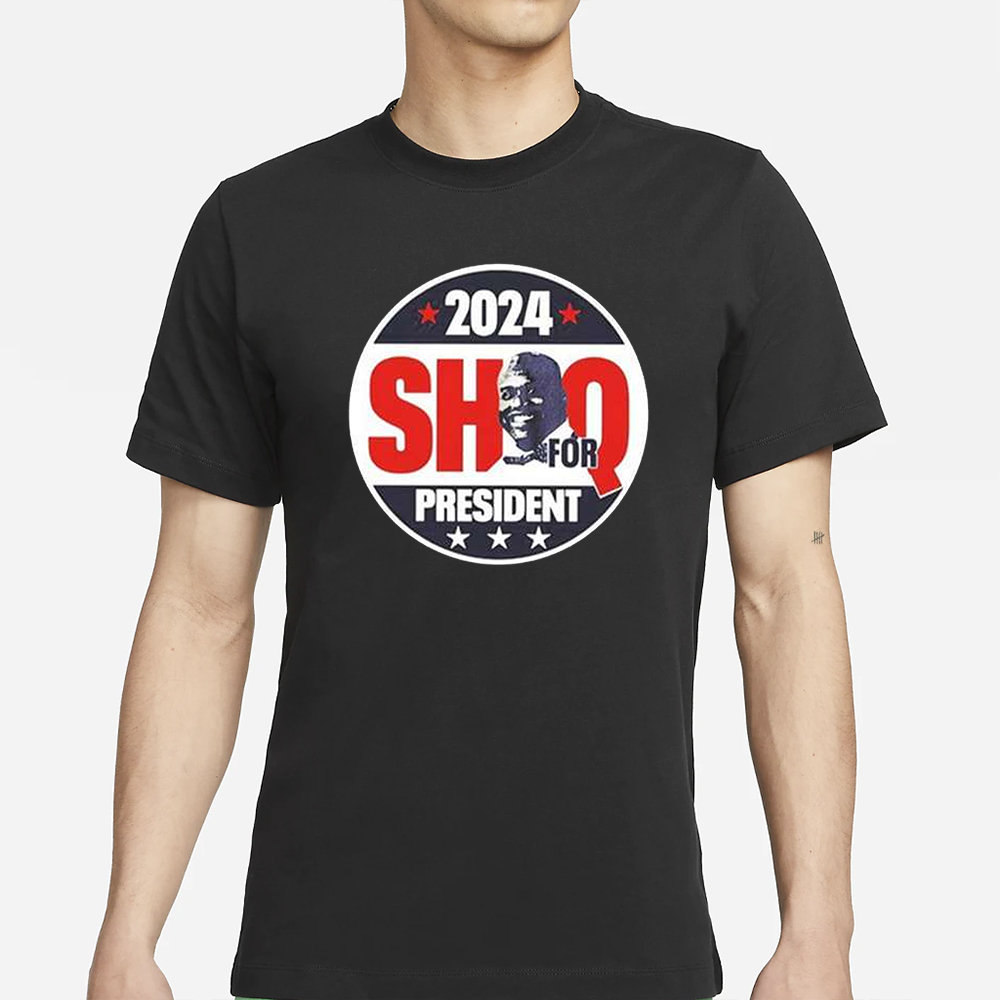 2024 SHAQ For President T-Shirt 4 2024 SHAQ For President T-Shirts