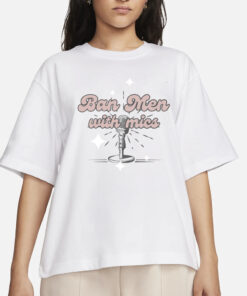 Behindthelikespodcast Ban Men With Mics T-Shirts