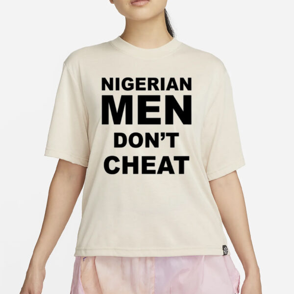 Cfc_Mc Nigerian Men Don't Cheat T-Shirt2