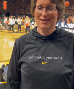Coach Lisa Bluder You Break It You Own It Hoodie