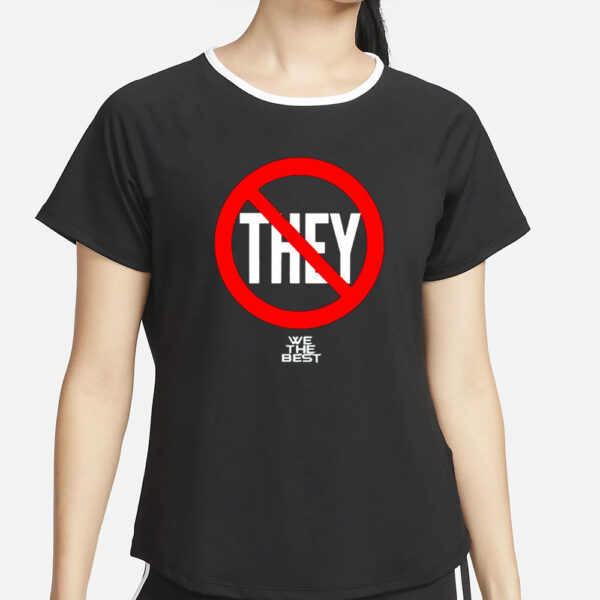 Dj Khaled Not They We The Best T-Shirt4