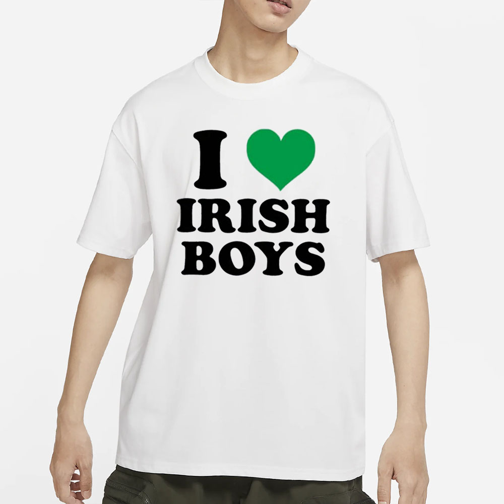 I Love Irish Boys T-Shirt 4 I Love Irish Boys T-Shirt
