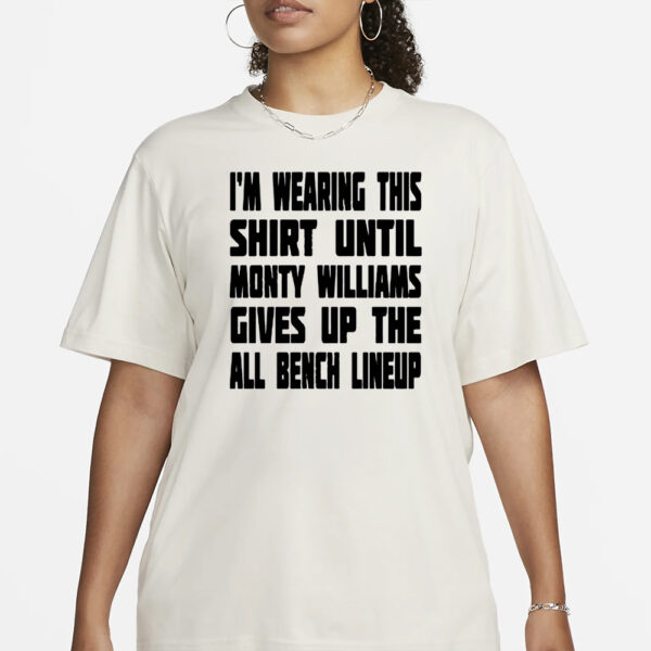 I’m Wearing This Shirt Until Monty Williams Give Up The All Beck Lineup T-Shirt12