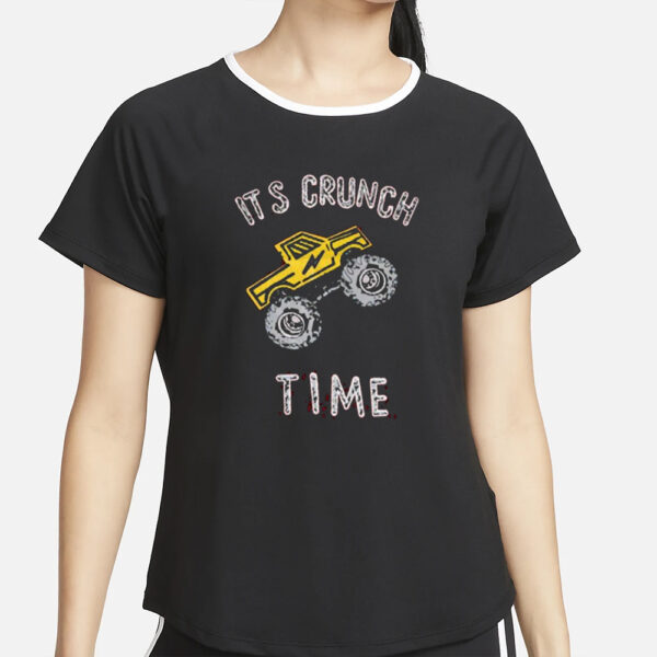 Its Crunch Time Truck T-Shirt2