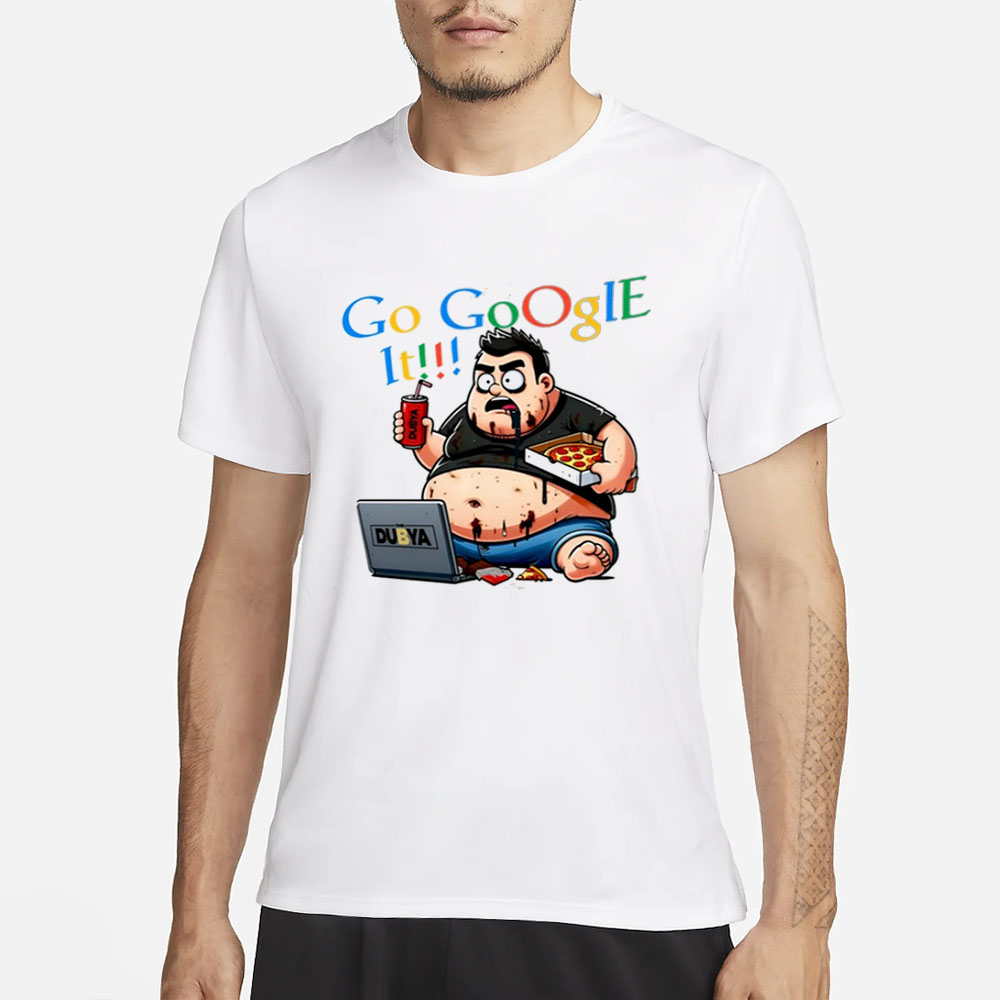 Jdfromny Go Google It The Dubya T-Shirt 4 Jdfromny Go Google It The Dubya T-Shirt1