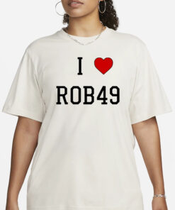 Krazyman I Love Rob49 T-Shirt1
