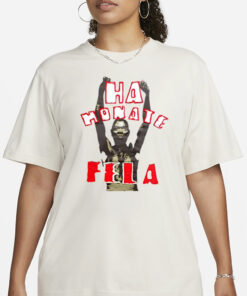 Legend Live Ha Honate Fela T-Shirts3