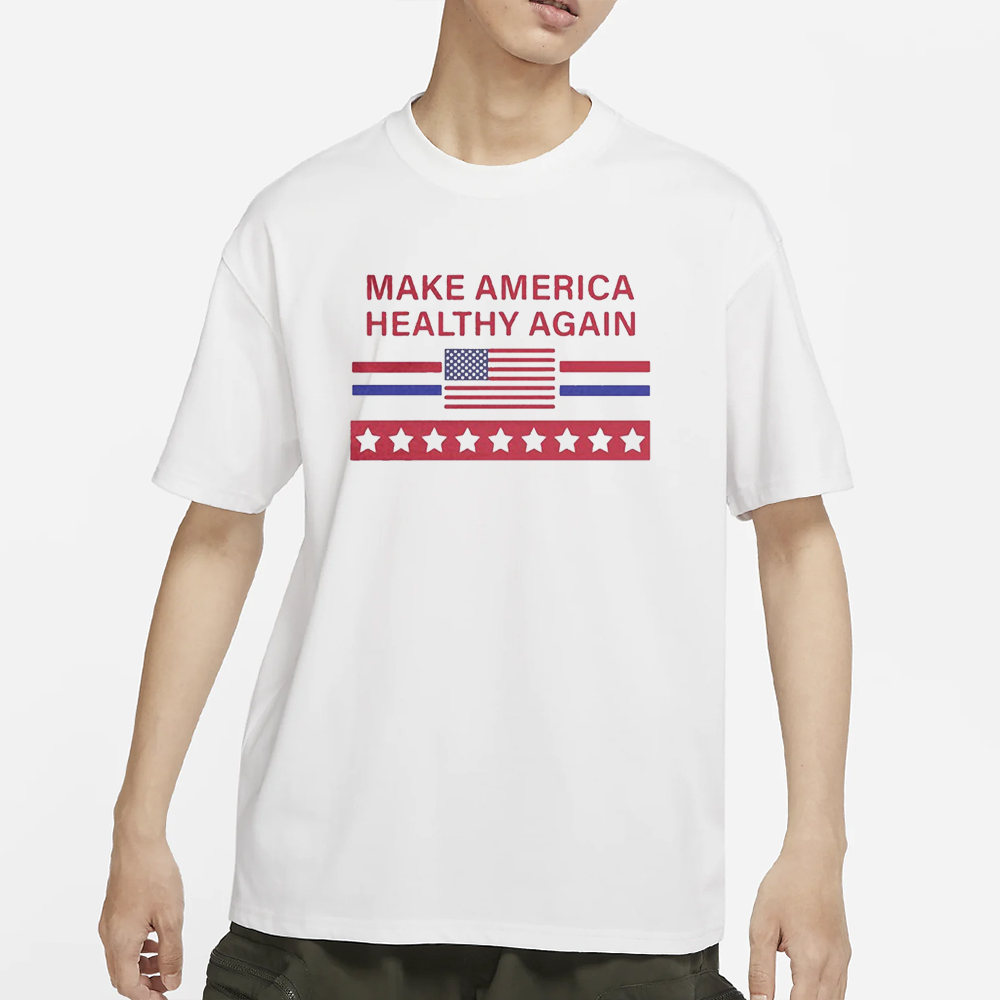 Make America Healthy Again T-Shirt 4 Make America Healthy Again T-Shirt