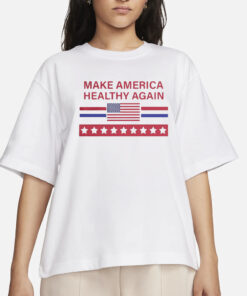 Make America Healthy Again T-Shirts