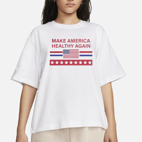 Make America Healthy Again T-Shirts