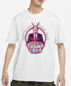 Make Easter Great Again Trump 2024 T-Shirt