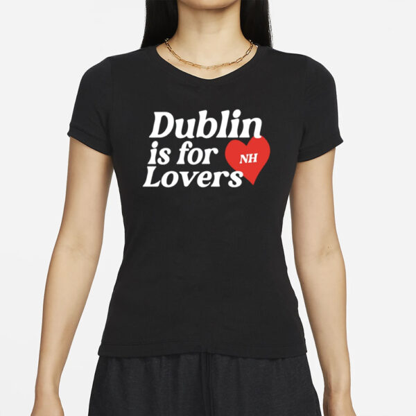 Niallhoran Store Dublin Is For Lovers T-Shirt