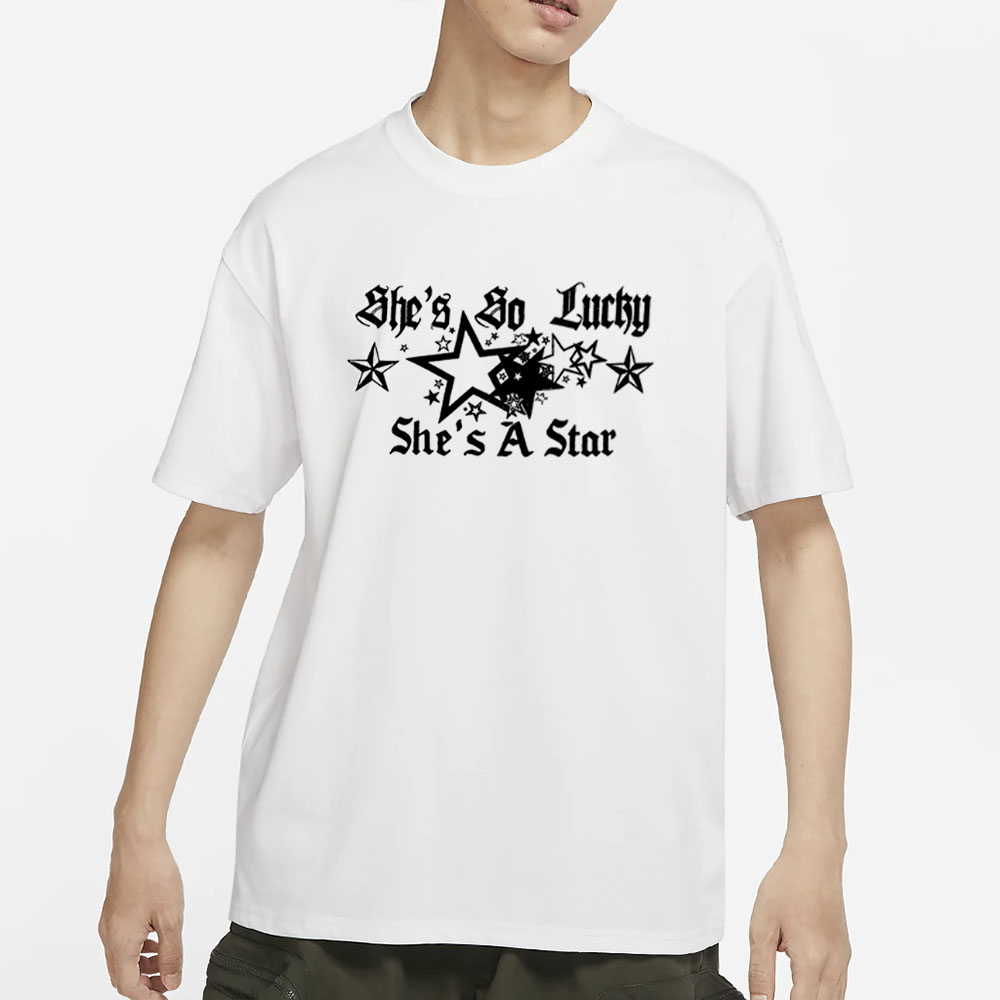 Omweekend She's So Lucky She's A Star T-Shirt 4 Omweekend She's So Lucky She's A Star T-Shirt