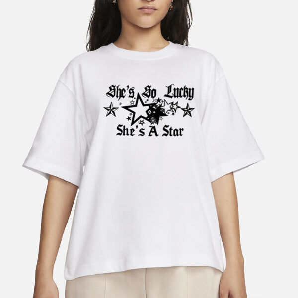 Omweekend She's So Lucky She's A Star T-Shirts