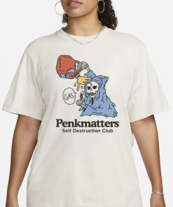 Penkmatters Store Self Destruction Club T-Shirt3