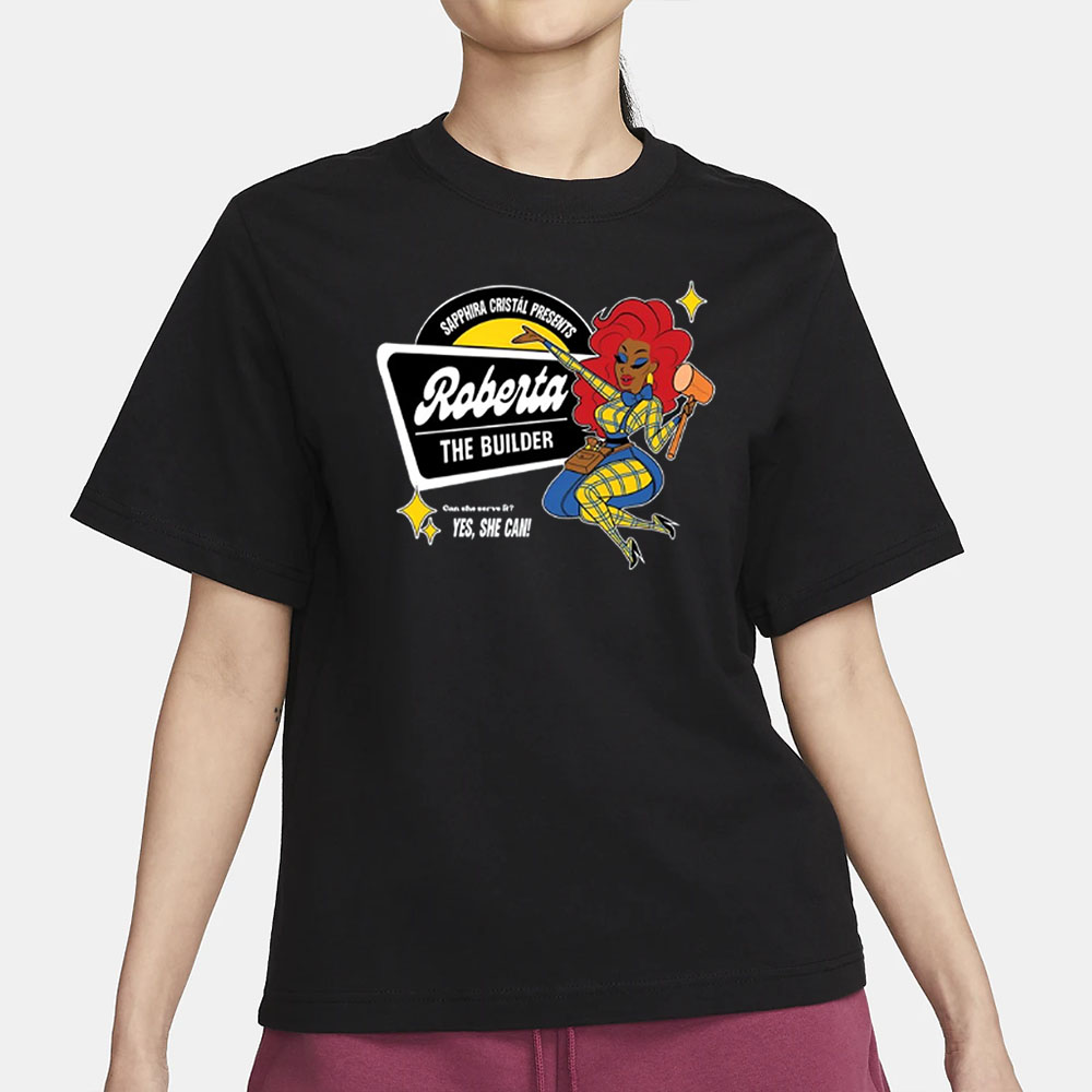 Sapphira Cristál Presents Roberta The Builder T-Shirt 4 Sapphira Cristál Presents Roberta The Builder T-Shirt3