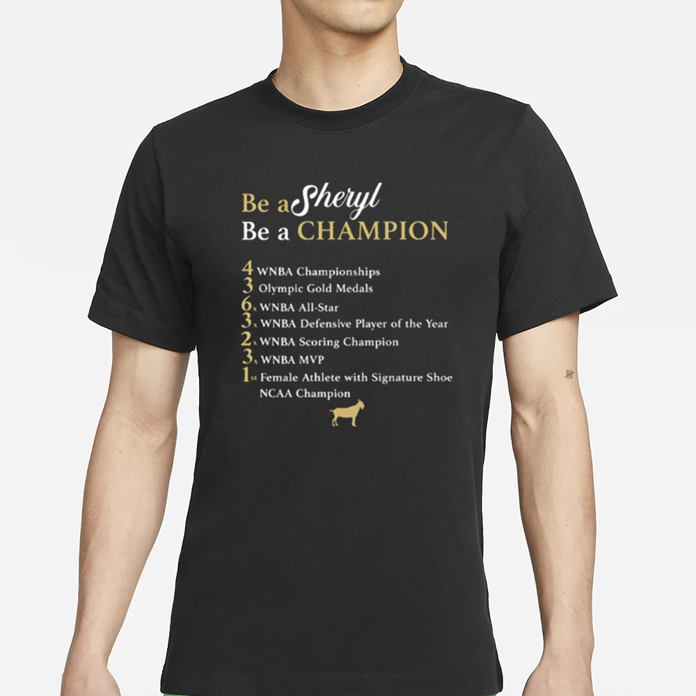 Sheryl Swoopes Be A Sheryl Be A Champion T-Shirt 4 Sheryl Swoopes Be A Sheryl Be A Champion T-Shirt