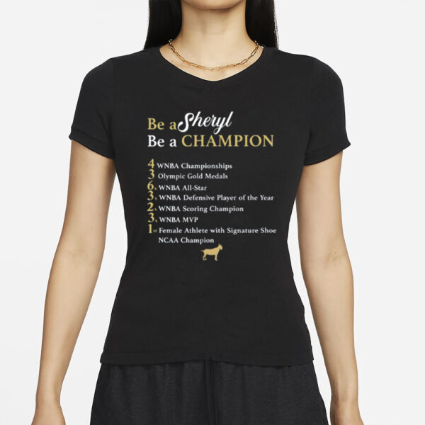 Sheryl Swoopes Be A Sheryl Be A Champion T-Shirts