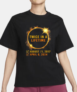 Solar Eclipse Shirt Twice in Lifetime 2024 Solar Eclipse T-Shirt3