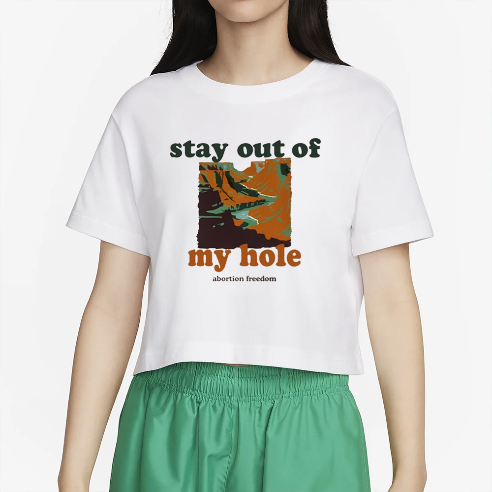 Stay Out Of My Hole T-Shirt 4 Stay Out Of My Hole T-Shirt2
